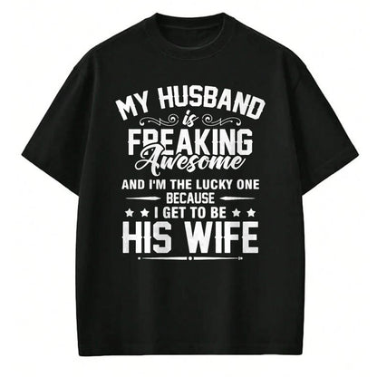 Best Wife Shirt, Wife and Husband Unisex T-Shirt/Hoodie/Sweatshirt HLT00 - Gift for wife T shirt, lucky wife   Lucky Wife, Awesome Life Because My Husband Premium T-Shirt
