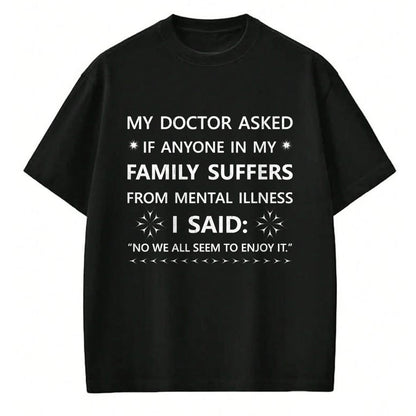 Best Doctor Shirt, Funny Doctor UnisexT-Shirt/Hoodie/Sweatshirt HLT00 - Funny Sarcastic Family Quote My Doctor Asked Joke T-Shirt