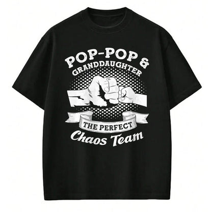 Best Grandpa Shirt, Proud Grandpa Unisex T-Shirt/Hoodie/Sweatshirt HLT00 - Pop-Pop & Granddaughter the perfect chaos team Grandpa Gift T-Shirt