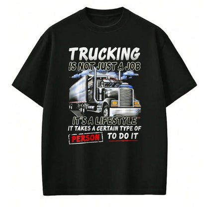 Best Truck Driver Life Shirt, Funny Trucker UnisexT-Shirt/Hoodie/Sweatshirt HLT00 - Trucking Is Not Just A Job It's A Lifestyle (on back) T-Shirt