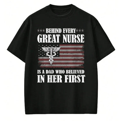 Funny Nurse Shirt, Nurse Unisex T-Shirt/Hoodie/Sweatshirt HLT00 - Behind Every Great Nurse Is A Dad  Father Nursing Nurse Dad T-Shirt