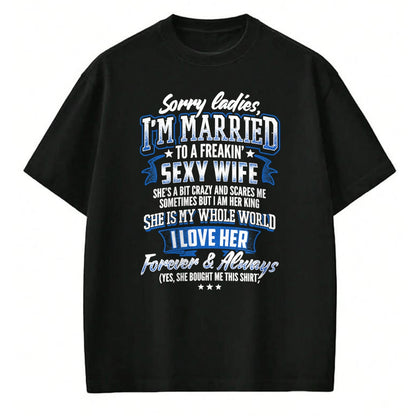 Best Wife Shirt, Wife and Husband Unisex T-Shirt/Hoodie/Sweatshirt HLT00 - Sorry Ladies I'm Married To A Freaking Awesome Wife Shirt T-Shirt (1)