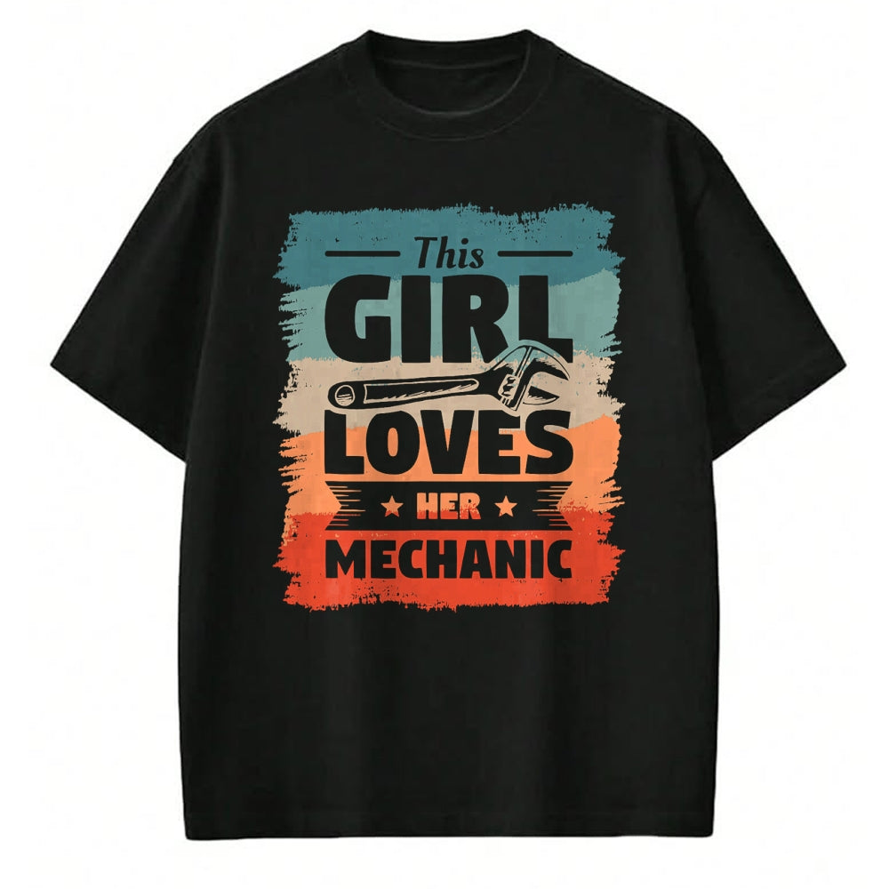 Best Mechanic Life Shirt, Funny Mechanic UnisexT-Shirt/Hoodie/Sweatshirt HLT00 - This Girl Loves Her Mechanic Girlfriend Wife Mechanics T-Shirt