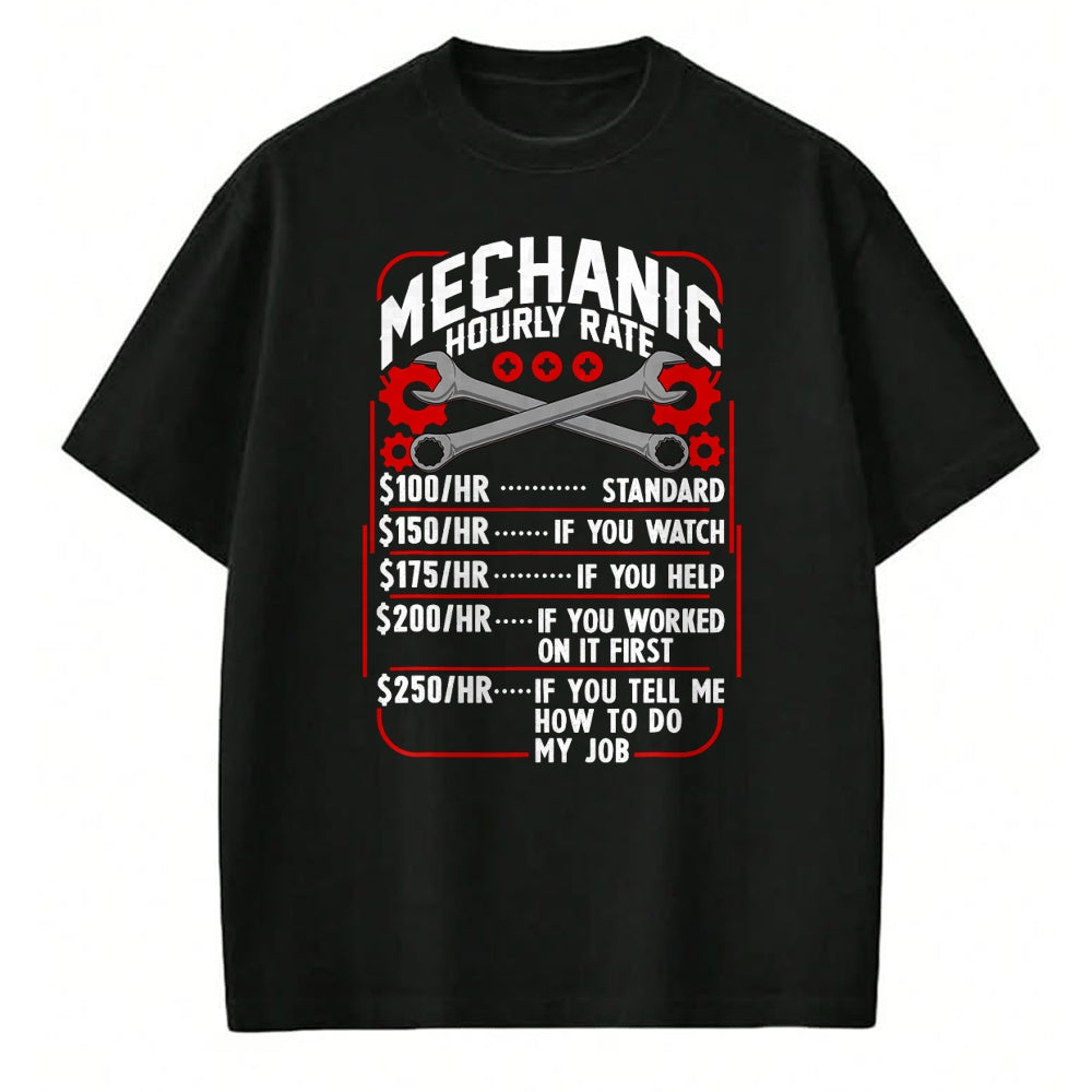 Best Mechanic Life Shirt, Funny Mechanic UnisexT-Shirt/Hoodie/Sweatshirt HLT00 - Mechanic Hourly Rate Car Auto Repairman Labor Rates T-Shirt