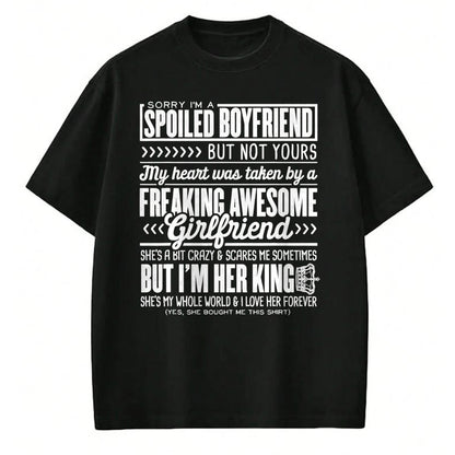 Best Wife Shirt, Wife and Husband Unisex T-Shirt/Hoodie/Sweatshirt HLT00 - Sorry I'm A Spoiled Boyfriend by Freaking Awesome Girlfriend T-Shirt (2)