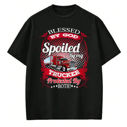 Best Wife Shirt, Wife and Husband Unisex T-Shirt/Hoodie/Sweatshirt HLT00 - Blessed By God Spoiled By My Trucker Girlfriend Wife Long Sleeve T-Shirt