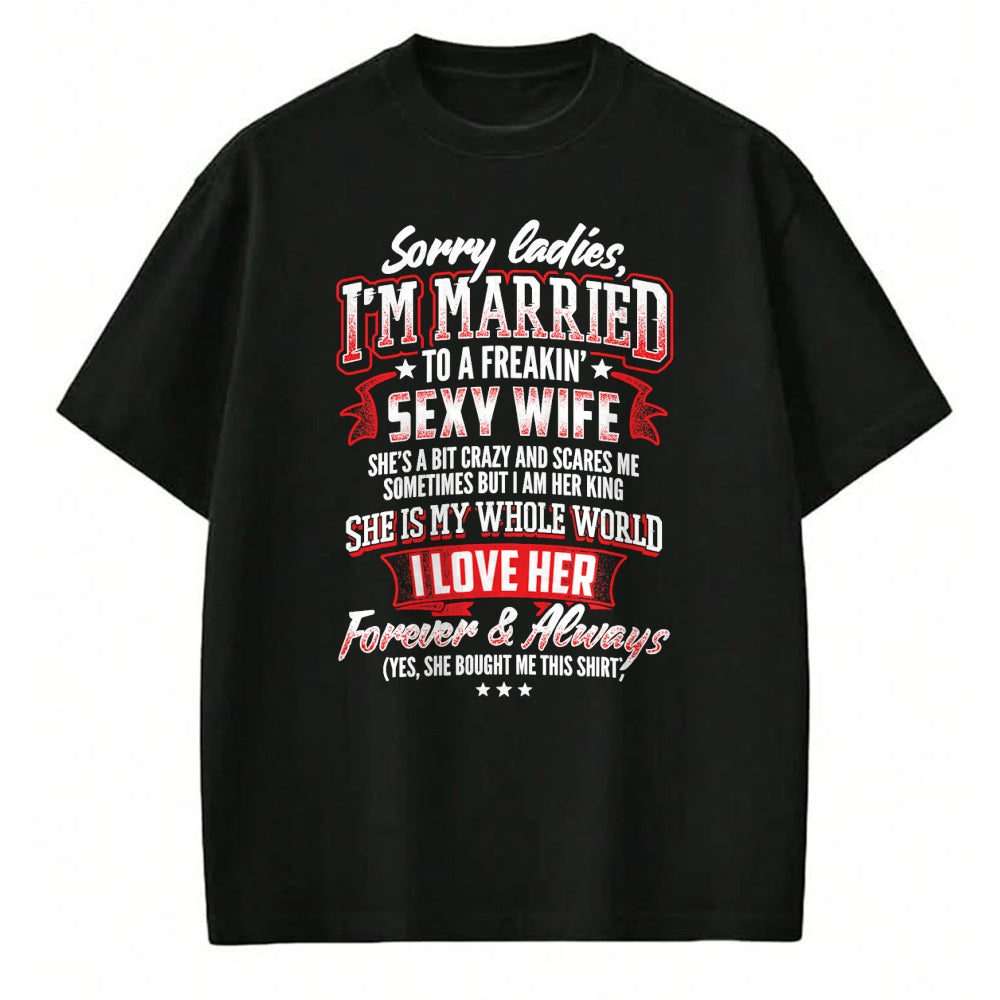 Best Wife Shirt, Wife and Husband Unisex T-Shirt/Hoodie/Sweatshirt HLT00 - Gift for wife T shirt, lucky wife   Sorry Ladies I'm Married To A Freaking Awesome Wife Shirt T-Shir