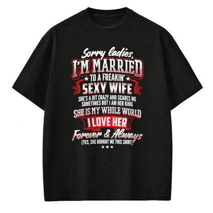Best Wife Shirt, Wife and Husband Unisex T-Shirt/Hoodie/Sweatshirt HLT00 - Gift for wife T shirt, lucky wife   Sorry Ladies I'm Married To A Freaking Awesome Wife Shirt T-Shir