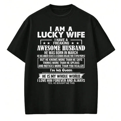 Best Wife Shirt, Wife and Husband Unisex T-Shirt/Hoodie/Sweatshirt HLT00 - Gift for wife T shirt, lucky wife   I Am A Lucky Wife I Have A Freaking Awesome Husband MARCH Premiu