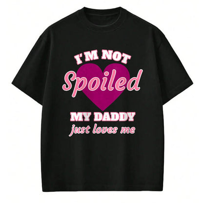 Best Wife Shirt, Wife and Husband Unisex T-Shirt/Hoodie/Sweatshirt HLT00 - Girls I'm Not Spoiled My Daddy Just Loves Me Funny Daughter T-Shirt