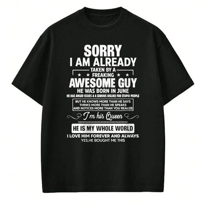 Best Wife Shirt, Wife and Husband Unisex T-Shirt/Hoodie/Sweatshirt HLT00 - I Am Already Taken By A Awesome Guy He Was Born In June T-Shirt