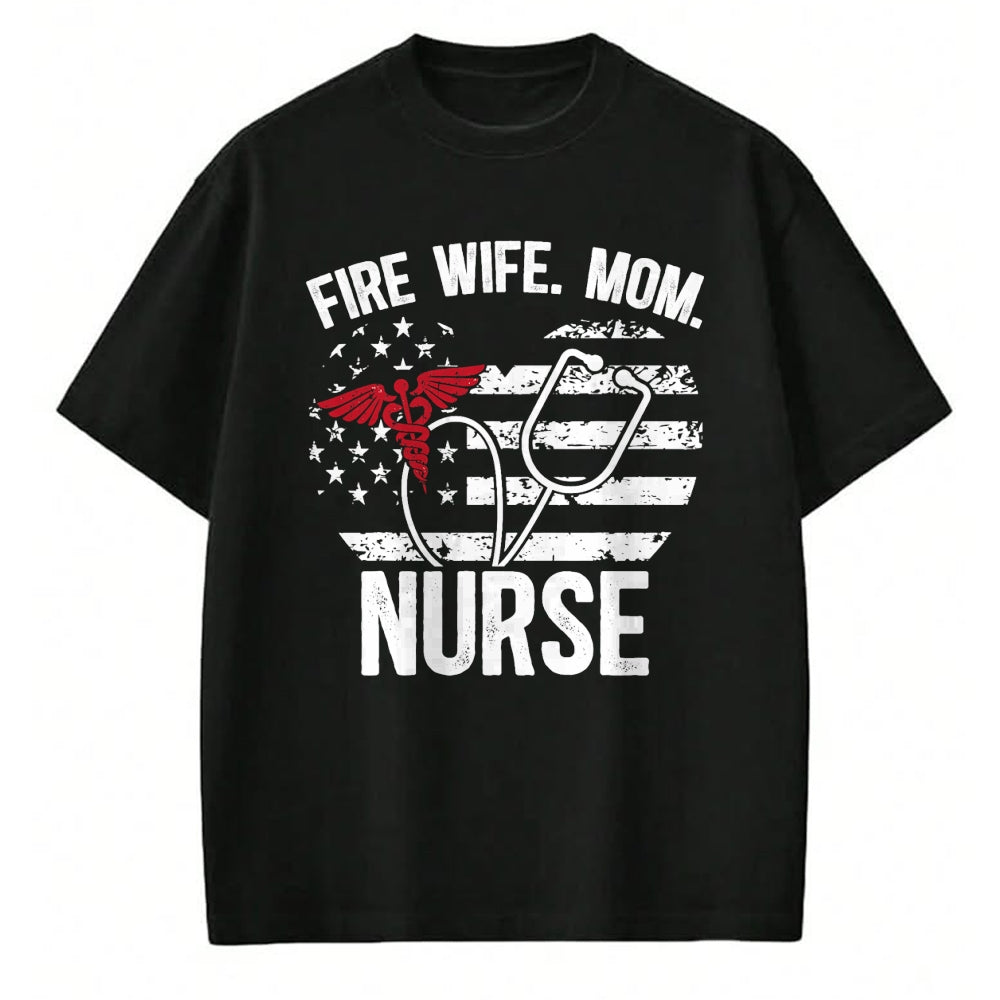 Funny Nurse Shirt, Nurse Unisex T-Shirt/Hoodie/Sweatshirt HLT00 - Fire Wife Mom Nurse Proud Firefighter Wife Nurse T-Shirt