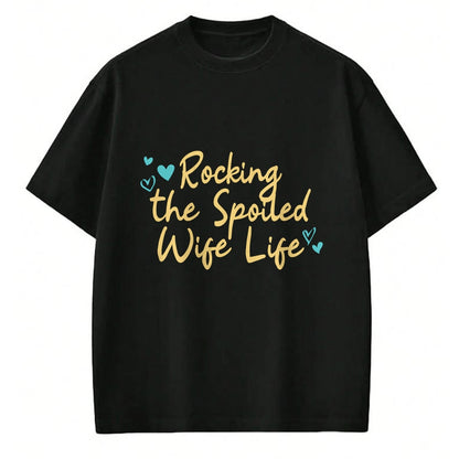 Best Wife Shirt, Wife and Husband Unisex T-Shirt/Hoodie/Sweatshirt HLT00 - Gift for wife T shirt, spoiled wife   Spoiled Wife Funny Rocking The Spoiled Wife Life Pullover Hood