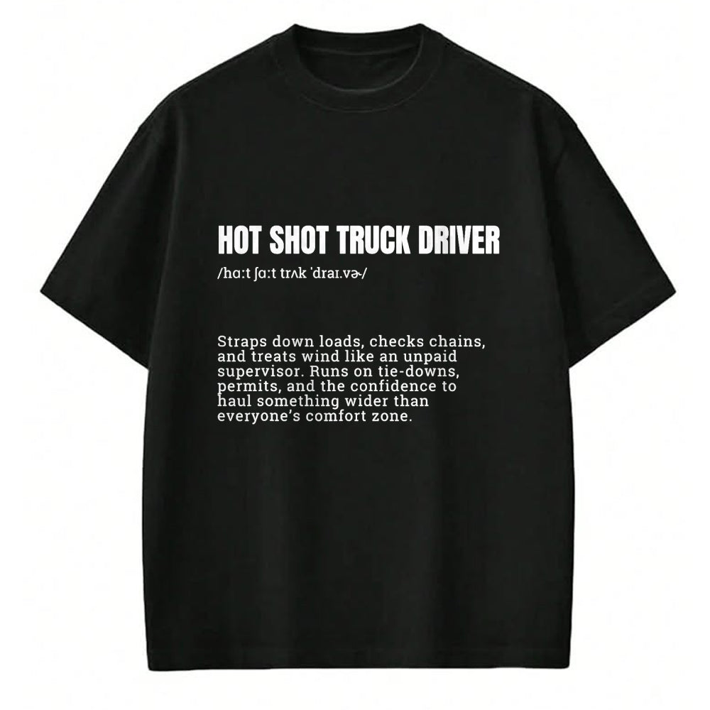 Best Truck Driver Life Shirt, Funny Trucker UnisexT-Shirt/Hoodie/Sweatshirt HLT00 - Hot Shot Truck Driver Definition Funny Trucker T-Shirt