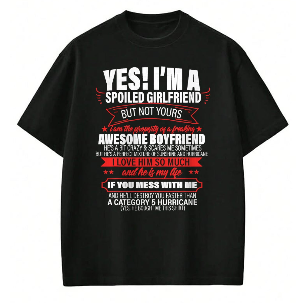 Best Wife Shirt, Wife and Husband Unisex T-Shirt/Hoodie/Sweatshirt HLT00 - Yes ! I'm A Spoiled girlfriend But Not Yours gift for him T-Shirt (1)