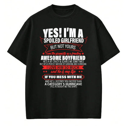 Best Wife Shirt, Wife and Husband Unisex T-Shirt/Hoodie/Sweatshirt HLT00 - Yes ! I'm A Spoiled girlfriend But Not Yours gift for him T-Shirt (1)