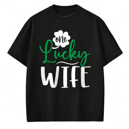 Best Wife Shirt, Wife and Husband Unisex T-Shirt/Hoodie/Sweatshirt HLT00 - Gift for wife T shirt, lucky wife   Womens Happy Saint Patricks Day Irish Shamrock One Lucky Wife Ta