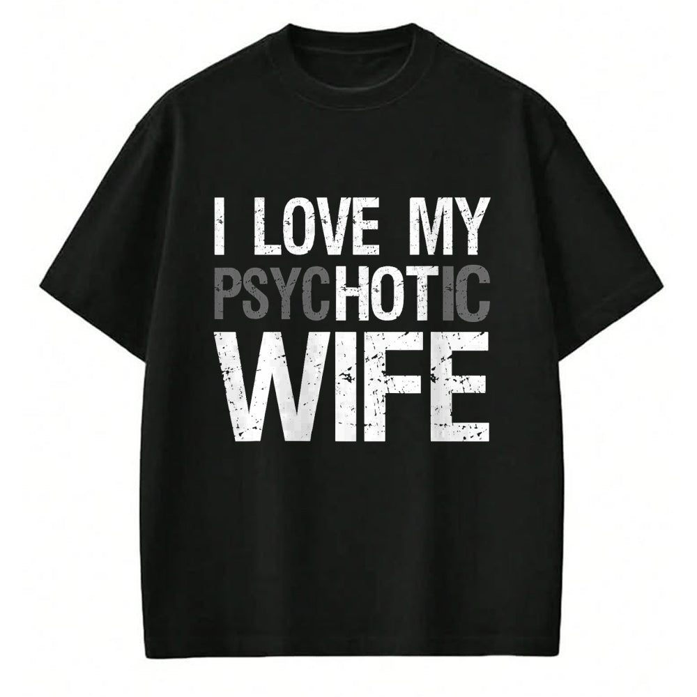 Best Wife Shirt, Wife and Husband Unisex T-Shirt/Hoodie/Sweatshirt HLT00 - Funny Husband Wife GIfts I Love My psycHOTic Wife T-Shirt