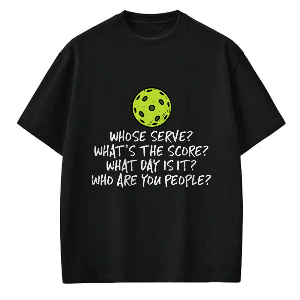 Funny Pickleball Shirt, Pickleball Lover Unisex T-Shirt/Hoodie/Sweatshirt HLT00 - Pickleball Whose Serve Whats Score Pickle Ball Women Men Kid T-Shirt