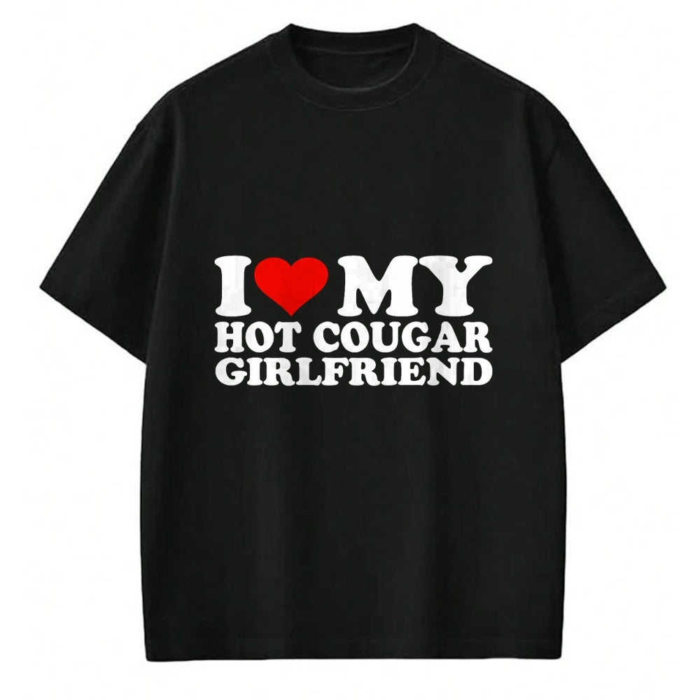 Best Wife Shirt, Wife and Husband Unisex T-Shirt/Hoodie/Sweatshirt HLT00 - I Love My Hot Cougar Girlfriend I Heart My Hot Cougar GF T-Shirt