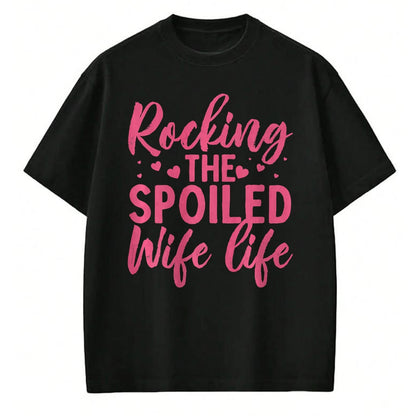 Best Wife Shirt, Wife and Husband Unisex T-Shirt/Hoodie/Sweatshirt HLT00 - Gift for wife T shirt, spoiled wife   Funny Spoiled Wife Art For Women Girls Husband Spoiled Wife Pr (6)