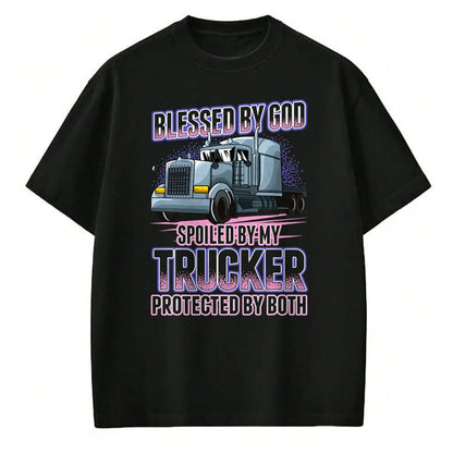 Best Wife Shirt, Wife and Husband Unisex T-Shirt/Hoodie/Sweatshirt HLT00 - Gift for wife T shirt, spoiled wife   Blessed by God Spoiled by my Trucker Funny Trucker Wife T-Shir (1)