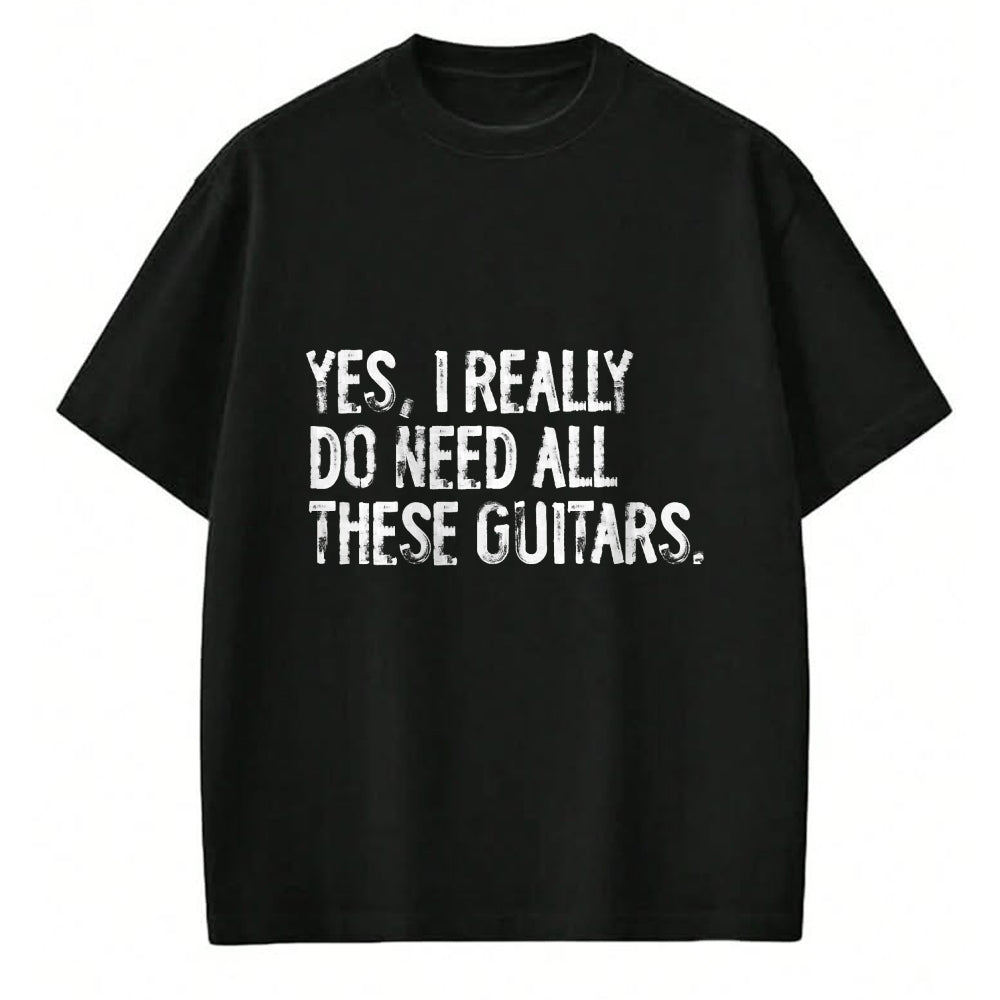 Guitar Lover Shirt, Funny Guitar UnisexT-Shirt/Hoodie/Sweatshirt HLT00 - Yes I Really Do Need All These Guitars Musician T-Shirt