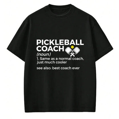 Funny Pickleball Shirt, Pickleball Lover Unisex T-Shirt/Hoodie/Sweatshirt HLT00 - Funny Pickleball Coach Definition Best Coach Ever T-Shirt