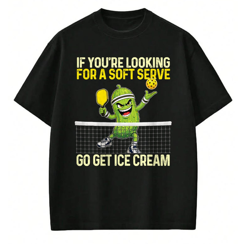 Funny Pickleball Shirt, Pickleball Lover Unisex T-Shirt/Hoodie/Sweatshirt HLT00 - Looking for A Soft Server Go Get Ice Cream - Pickleball T-Shirt