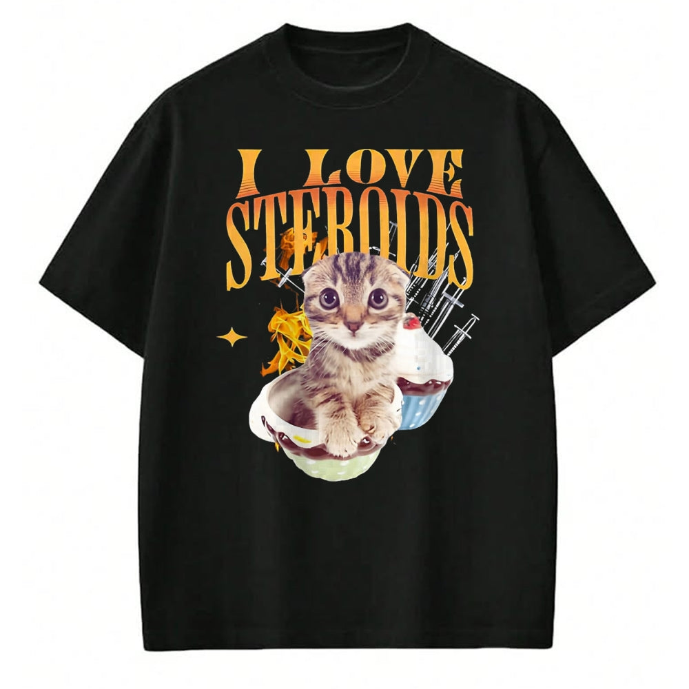 Cat Love Shirt, Funny Cat Lover Gift UnisexT-Shirt/Hoodie/Sweatshirt HLT00 - I Love Steroids CAT Funny Meme Cute T-Shirt, Men, Black, X-Large