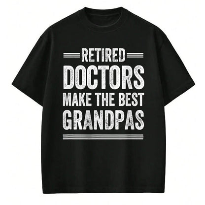 Best Doctor Shirt, Funny Doctor UnisexT-Shirt/Hoodie/Sweatshirt HLT00 - Pensioner Grandpa Doctor MD Retirement Gift Dad T-Shirt
