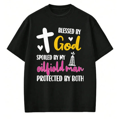 Best Wife Shirt, Wife and Husband Unisex T-Shirt/Hoodie/Sweatshirt HLT00 - Spoiled By My Oilfield Man  Husband Oilfield Worker Wife T-Shirt