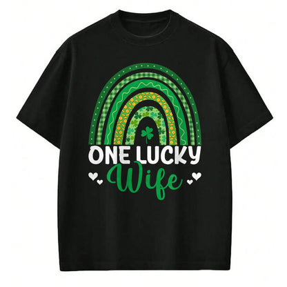 Best Wife Shirt, Wife and Husband Unisex T-Shirt/Hoodie/Sweatshirt HLT00 - Gift for wife T shirt, lucky wife   Saint Patrick's Day Shamrock One Lucky Wife Rainbow T-Shirt