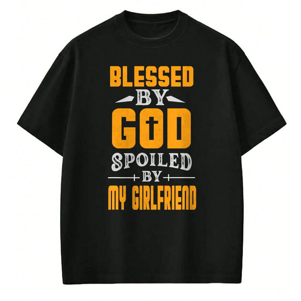 Best Wife Shirt, Wife and Husband Unisex T-Shirt/Hoodie/Sweatshirt HLT00 - Blessed By God Spoiled By My Girlfriend Boyfriend Couples T-Shirt