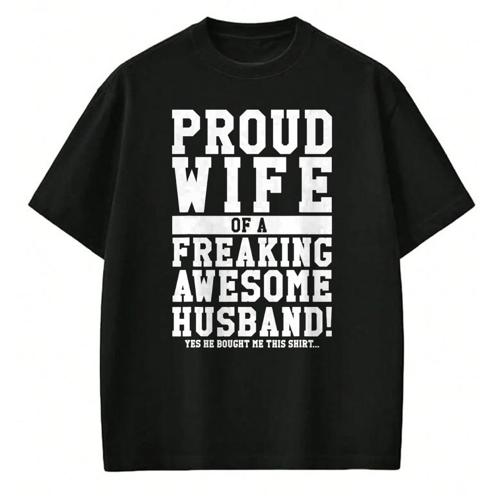 Best Wife Shirt, Wife and Husband Unisex T-Shirt/Hoodie/Sweatshirt HLT00 - Proud Wife Of A Freaking Awesome Husband! Gift T-Shirt
