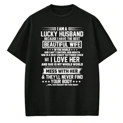 Best Wife Shirt, Wife and Husband Unisex T-Shirt/Hoodie/Sweatshirt HLT00 - Gift for wife T shirt, lucky wife   I am a lucky husband because i have the best beautiful wife Swea