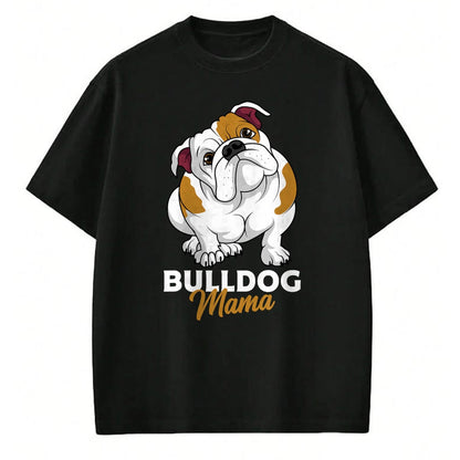 Dog Love Shirt, Dog Lover Gift T-Shirt/Hoodie/Sweatshirt HLT00 - English Bulldog Mama Cute Bully Dog Mom Funny Womens Gift T-Shirt