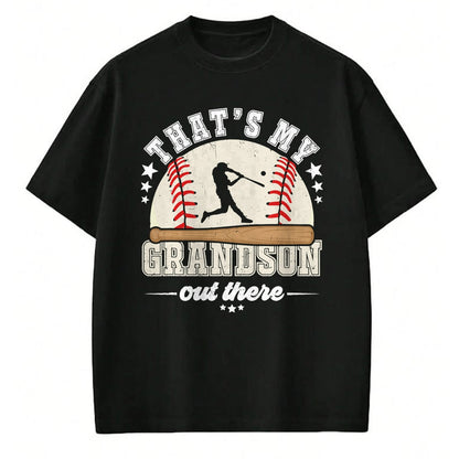 Best Grandpa Shirt, Proud Grandpa Unisex T-Shirt/Hoodie/Sweatshirt HLT00 - That's My Grandson Out There Baseball Grandma Grandpa T-Shirt