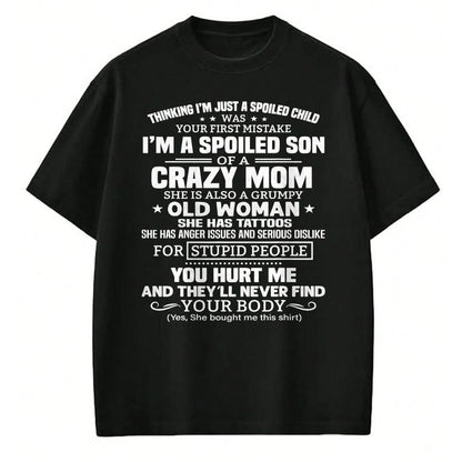 Best Wife Shirt, Wife and Husband Unisex T-Shirt/Hoodie/Sweatshirt HLT00 - I'm A Spoiled Son Of A Crazy Mom T-Shirt