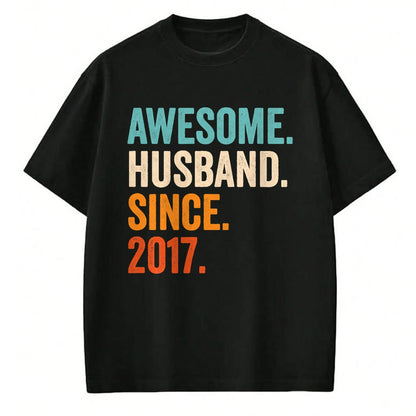 Best Wife Shirt, Wife and Husband Unisex T-Shirt/Hoodie/Sweatshirt HLT00 - Awesome Husband Since 2017 7th wedding anniversary 7 years T-Shirt