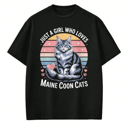 Cat Love Shirt, Funny Cat Lover Gift UnisexT-Shirt/Hoodie/Sweatshirt HLT00 - Just a Girl who Loves Maine Coon Cats T-Shirt