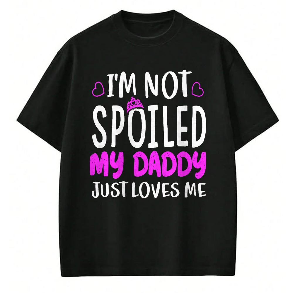 Best Wife Shirt, Wife and Husband Unisex T-Shirt/Hoodie/Sweatshirt HLT00 - Girls I'm Not Spoiled My Daddy Just Loves Me Funny Daughter T-Shirt (1)
