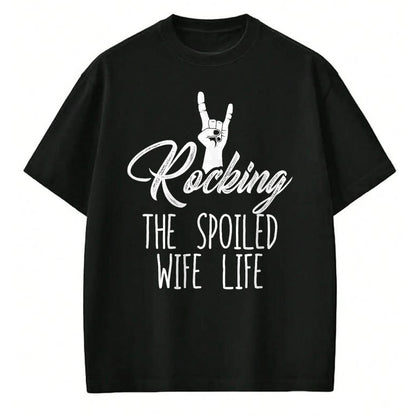 Best Wife Shirt, Wife and Husband Unisex T-Shirt/Hoodie/Sweatshirt HLT00 - Gift for wife T shirt, spoiled wife   Women's Rocking Spoiled Wife Life Rock On Spoiled Wife T-Shirt