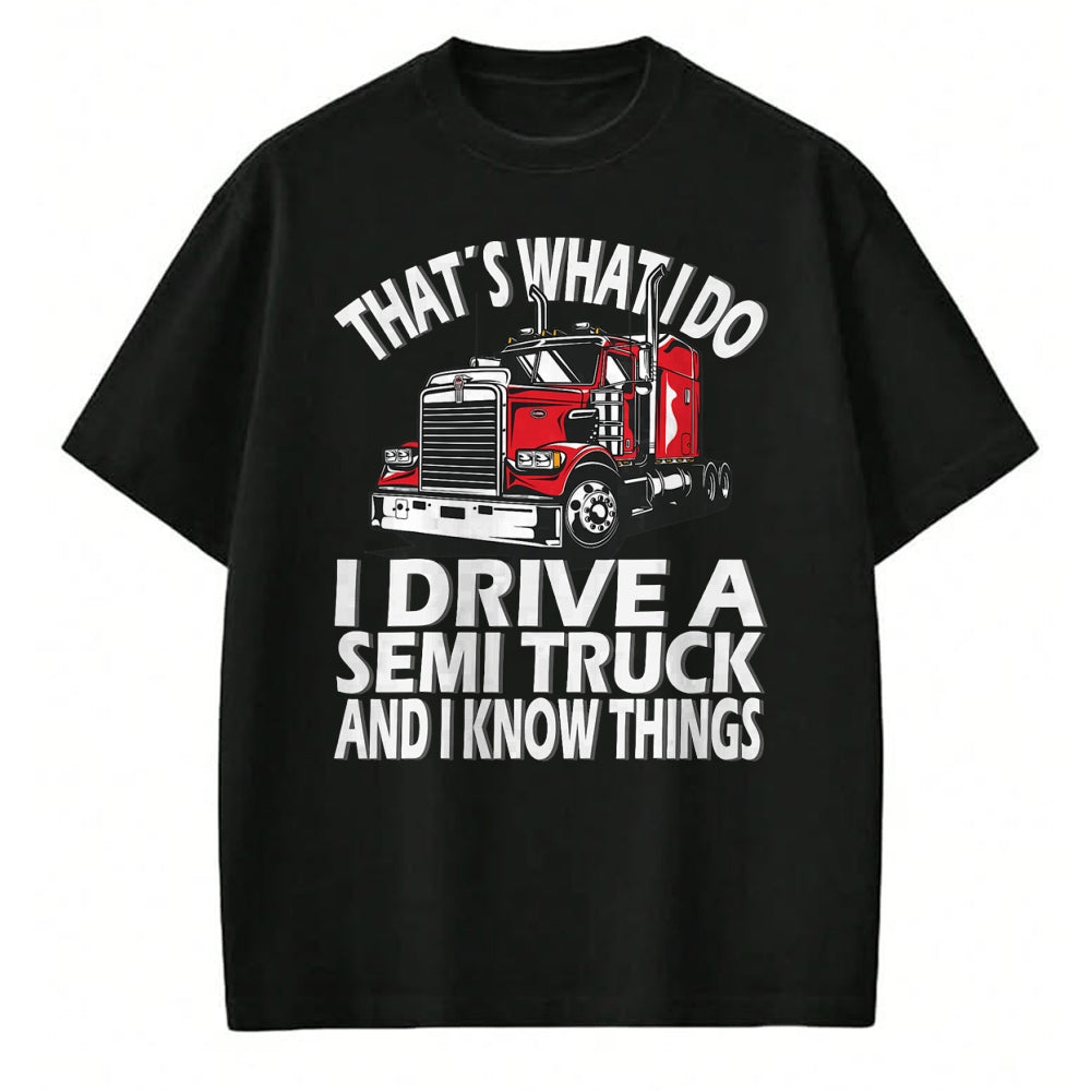 Best Truck Driver Life Shirt, Funny Trucker UnisexT-Shirt/Hoodie/Sweatshirt HLT00 - Thats what i do, Semi Truck driver T-Shirt