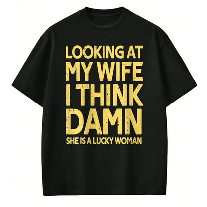 Best Wife Shirt, Wife and Husband Unisex T-Shirt/Hoodie/Sweatshirt HLT00 - Gift for wife T shirt, lucky wife   Womens My Wife Is A Lucky Woman Husband Gift Wife Themed Gift V-