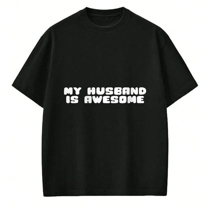 Best Wife Shirt, Wife and Husband Unisex T-Shirt/Hoodie/Sweatshirt HLT00 - Funny Couples T-Shirt My Husband Is Awesome T-Shirt (1)