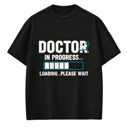 Best Doctor Shirt, Funny Doctor UnisexT-Shirt/Hoodie/Sweatshirt HLT00 - Doctor In Progress Medical School Students T-Shirt