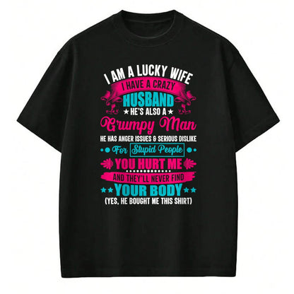 Best Wife Shirt, Wife and Husband Unisex T-Shirt/Hoodie/Sweatshirt HLT00 - Gift for wife T shirt, lucky wife   I Am A Lucky Wife, I Have A Crazy Husband T-Shirt (1)
