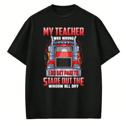 Best Truck Driver Life Shirt, Funny Trucker UnisexT-Shirt/Hoodie/Sweatshirt HLT00 - Funny Truck Driver Shirts Men Trucker My Teacher was Wrong T-Shirt, Men, Navy Blue, 3X-Large