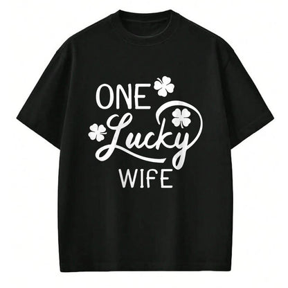 Best Wife Shirt, Wife and Husband Unisex T-Shirt/Hoodie/Sweatshirt HLT00 - Gift for wife T shirt, lucky wife   One Lucky Wife St. Patrick's Day T-Shirt (1)